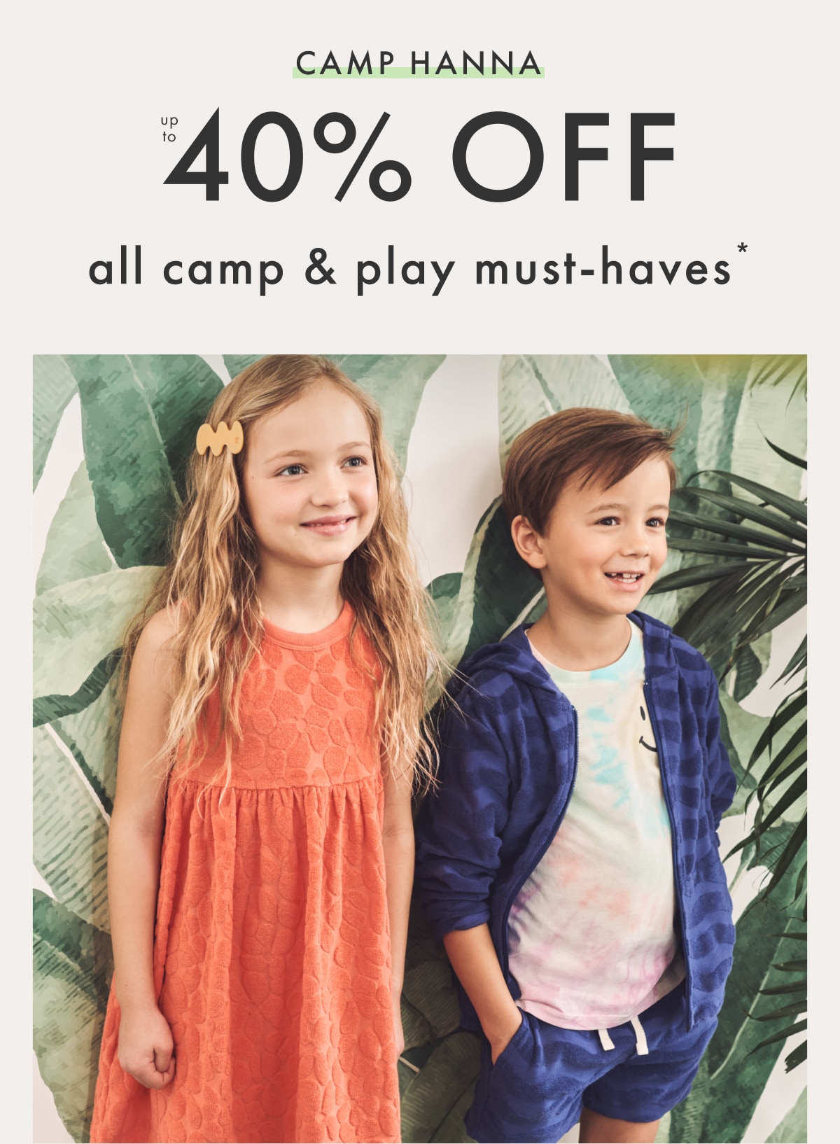 CAMP HANNA — up to * 40% OFF * all camp & play must-haves* | SHOP NOW