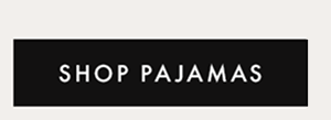 SHOP PAJAMAS