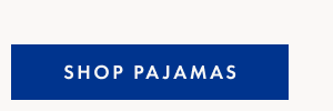 SHOP PAJAMAS