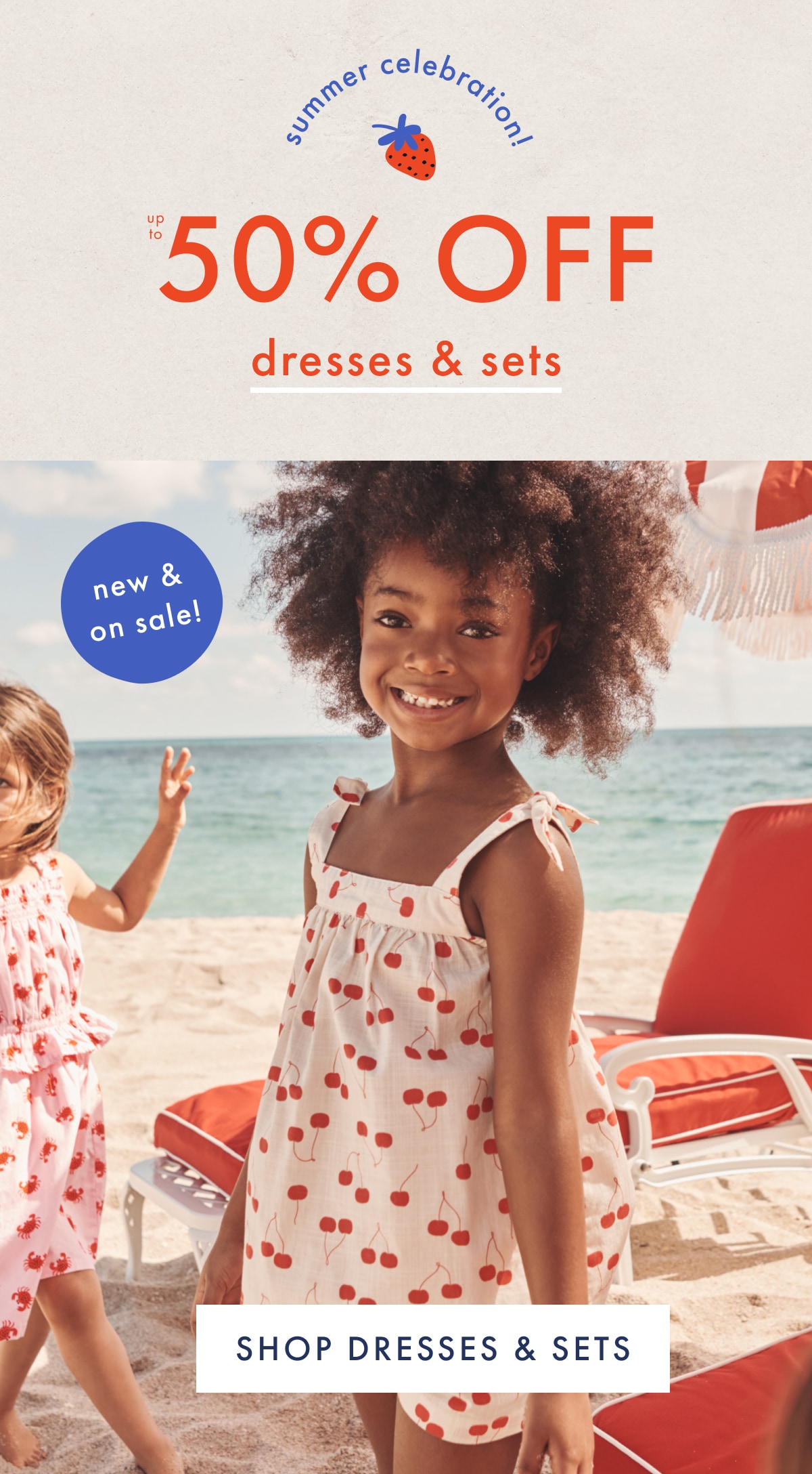 summer celebration! up to * 50% OFF * dresses & sets | SHOP DRESSES & SETS