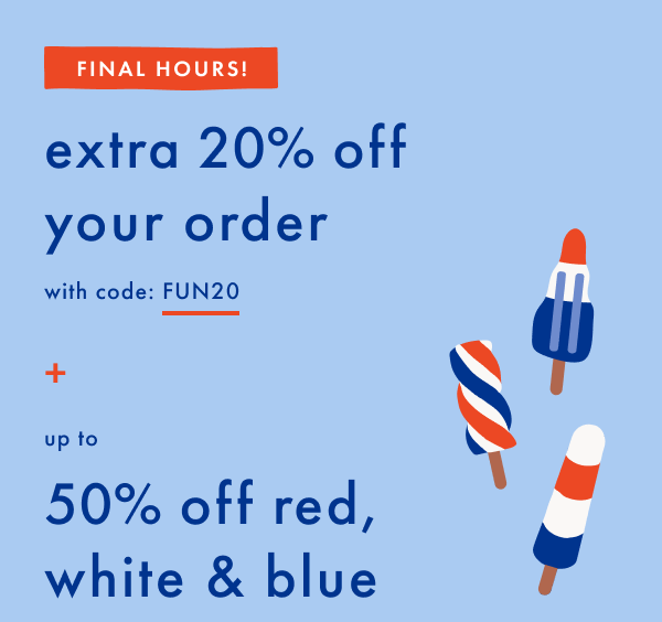 Ends Today! Extra 20% off your order with code: FUN20 + Up to 50% off red, white & blue