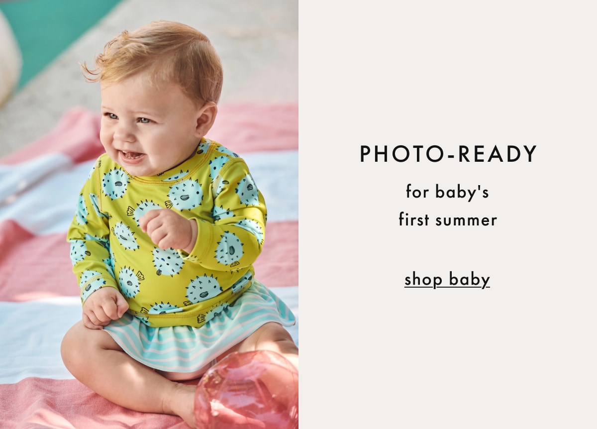 PHOTO-READY for baby's first summer | shop now