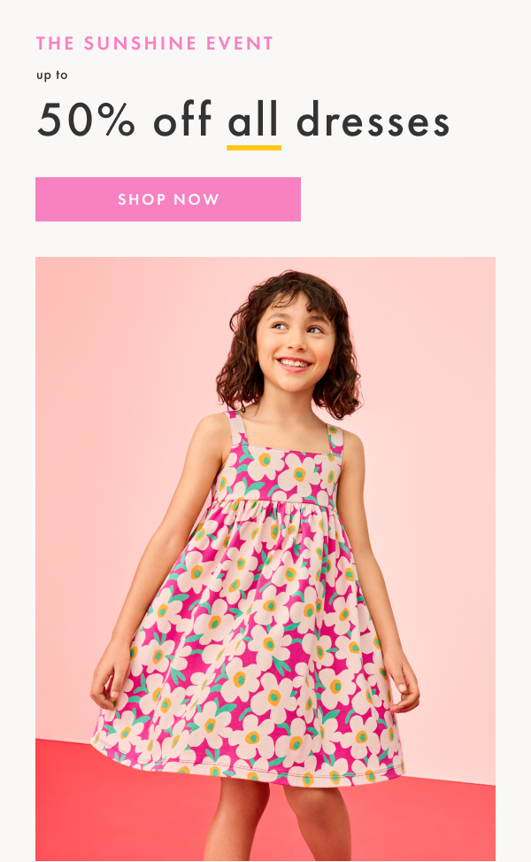 The Sunshine Event! Up to 50% off all dresses | Shop Now