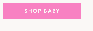 SHOP BABY