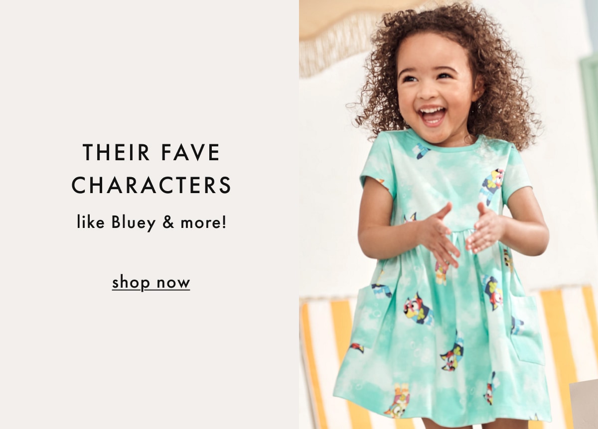 THEIR FAVE CHARACTERS like Bluey & more! | shop now