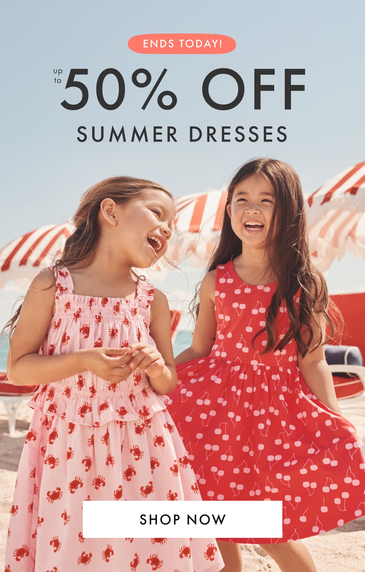 ENDS TODAY! up to * 50% OFF * SUMMER DRESSES | SHOP NOW