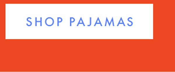 SHOP PAJAMAS