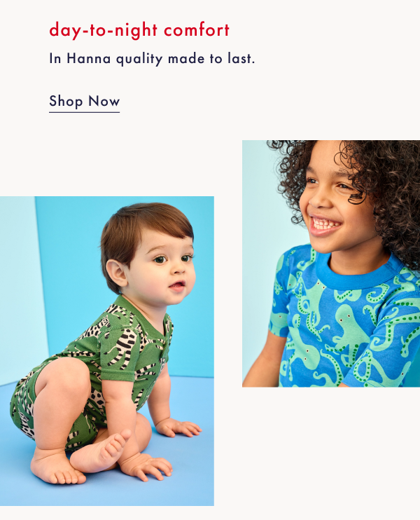 Day-to-night comfort in Hanna quality made to last. | Shop Now