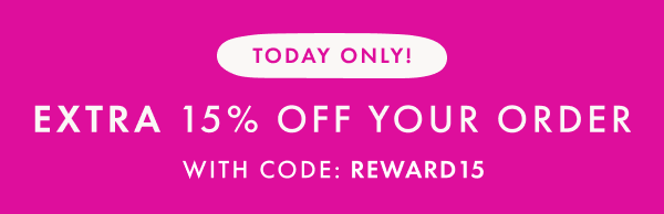 JOIN HANNA REWARDS + get an EXTRA 15% OFF your order with code: REWARD15