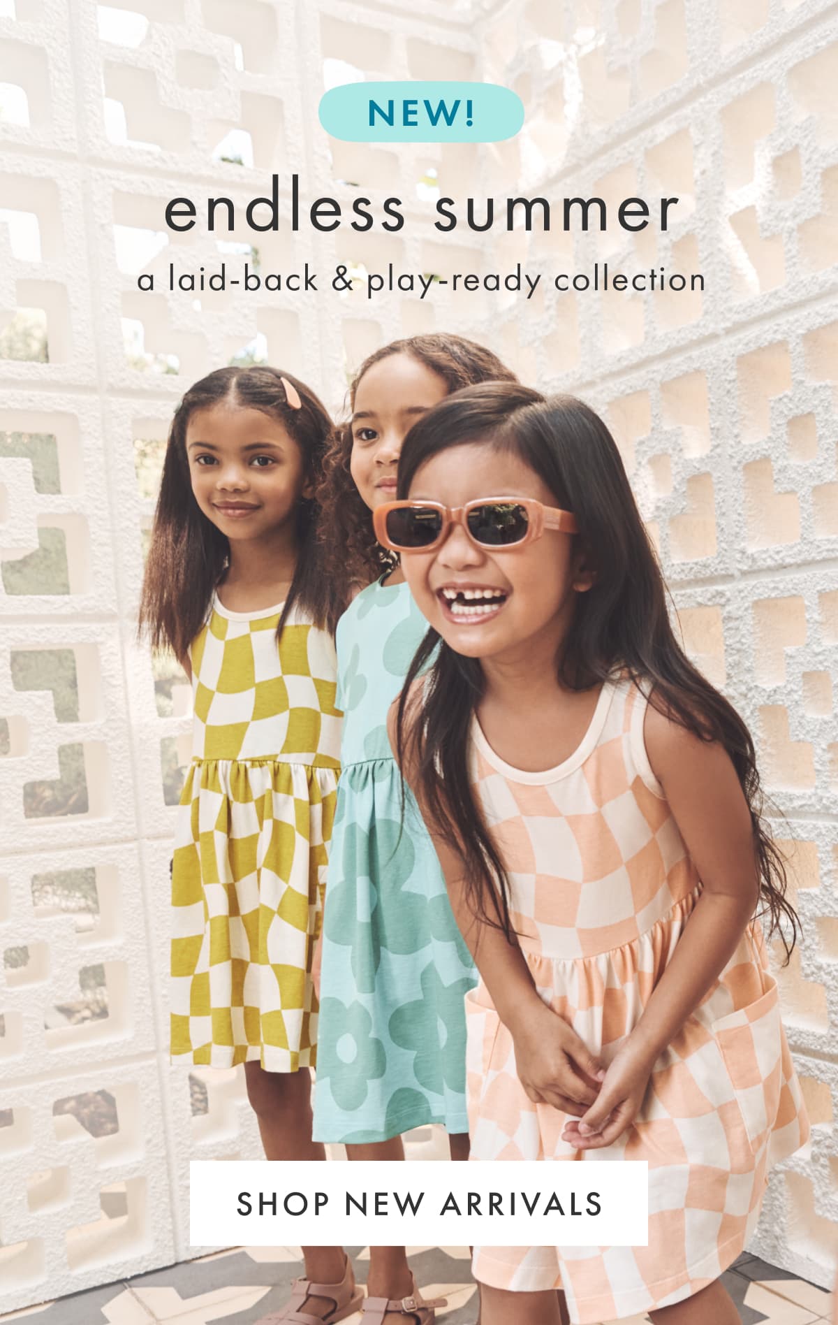 endless summer — a laid-back & play-ready collection | SHOP NEW ARRIVALS