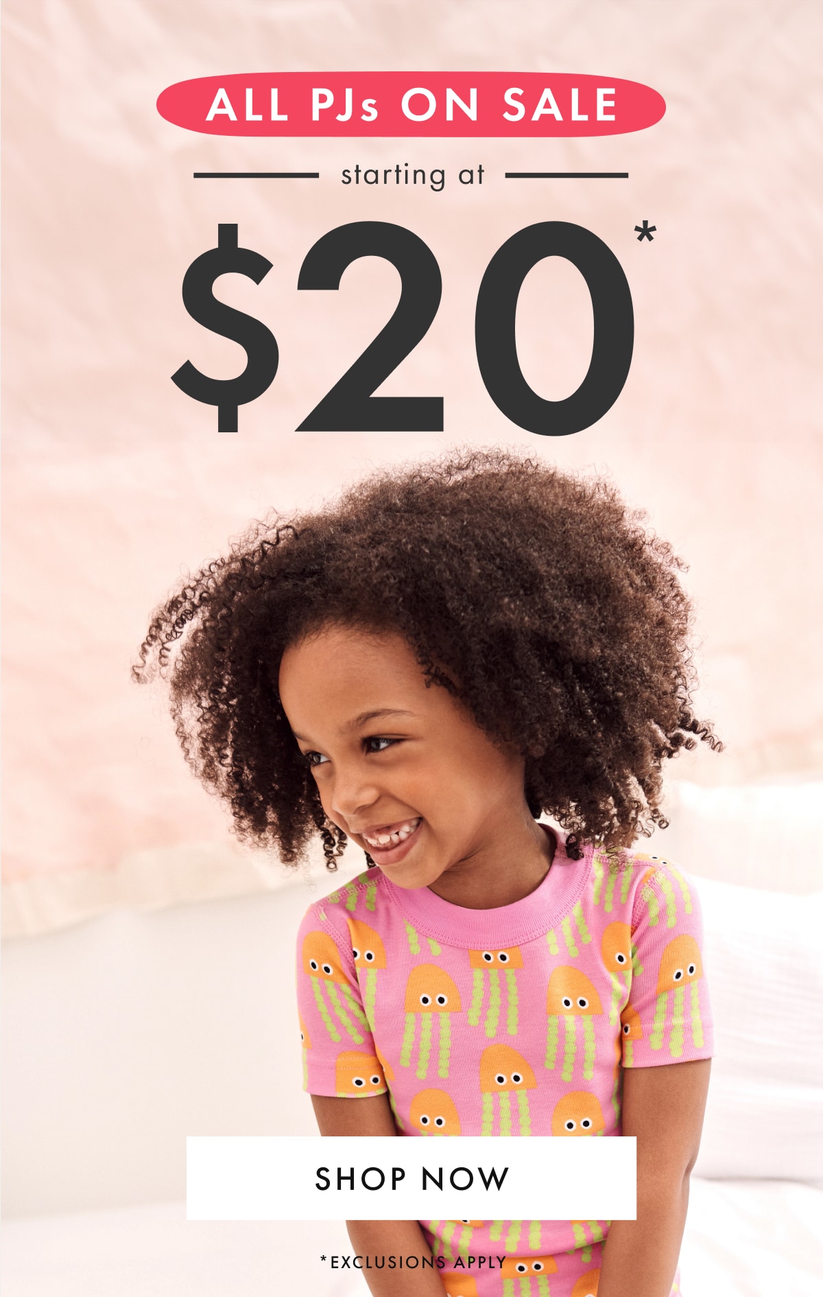 ALL PJs ON SALE — starting at * $20 * | SHOP NOW 