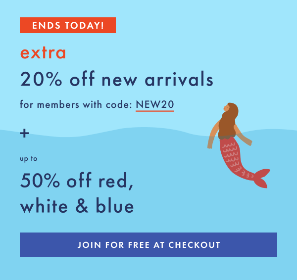 Ends today! Extra 20% off new arrivals for members with code: NEW20 + Up to 50% off red, white & blue | Join for free at checkout