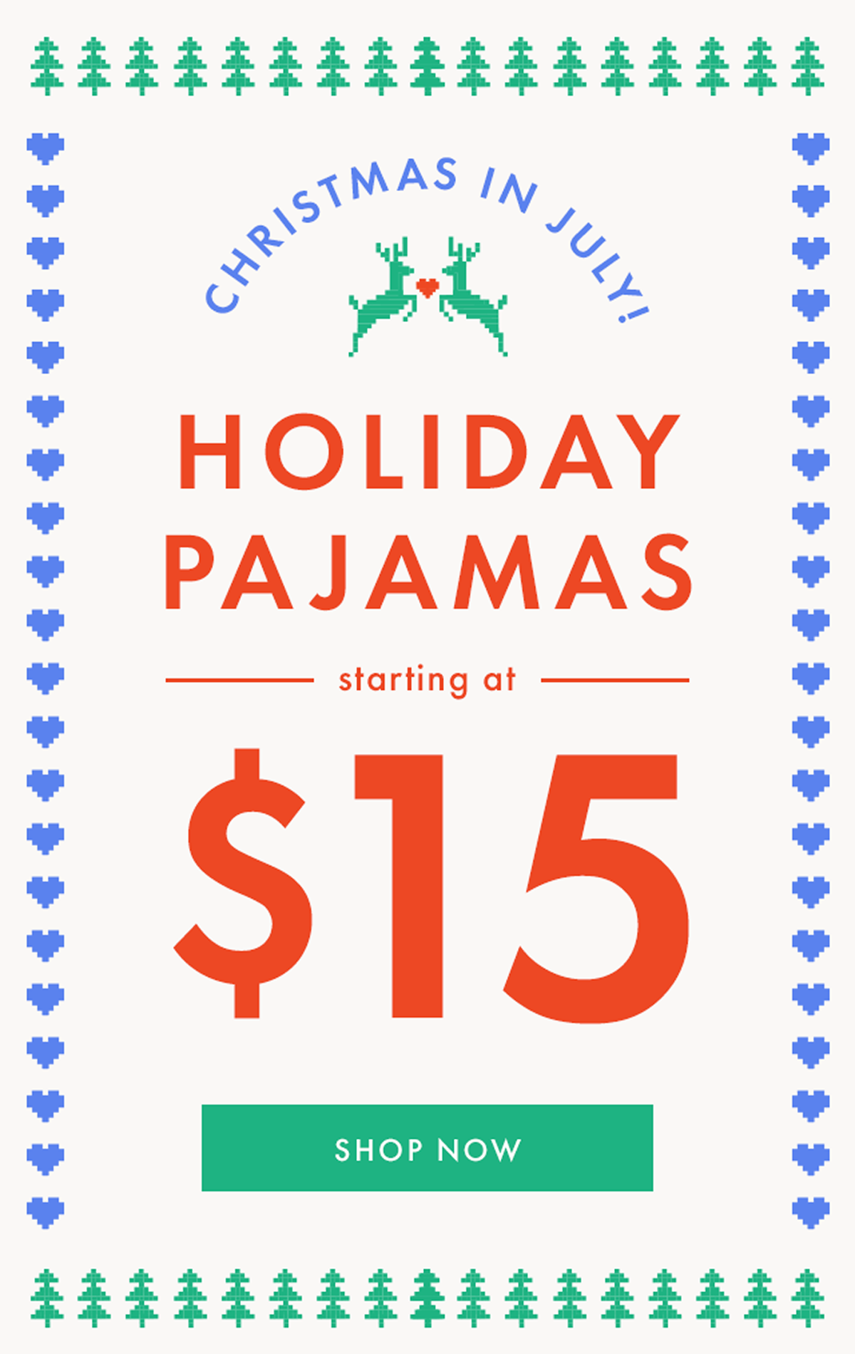 CHRISTMAS IN JULY! HOLIDAY PAJAMAS starting at * $15 * | SHOP NOW