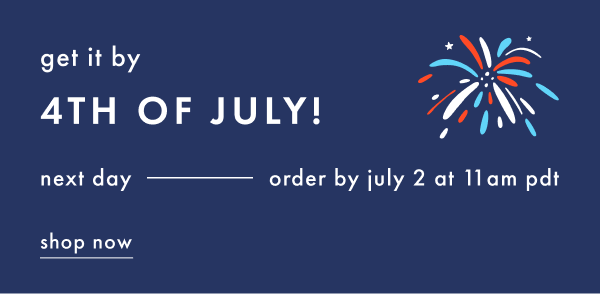 Get it by 4th of July! | Shop Now Get it by 4th of July! | Shop Now