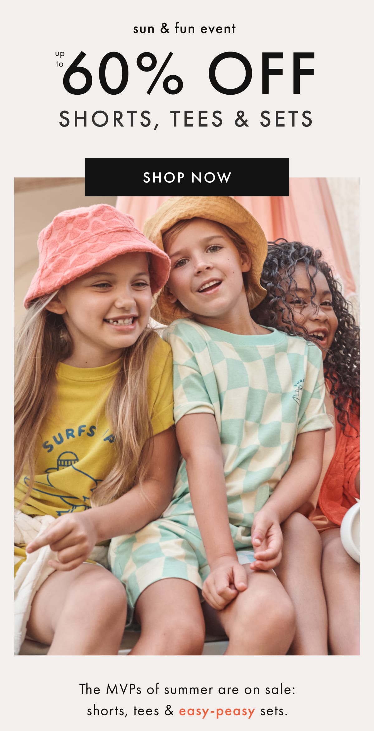 sun & fun event — up to * 60% OFF * SHORTS, TEES & SETS | SHOP NOW