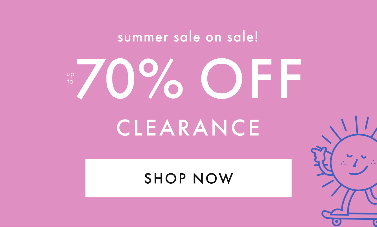 summer sale on sale! — up to * 70% OFF * CLEARANCE | SHOP NOW
