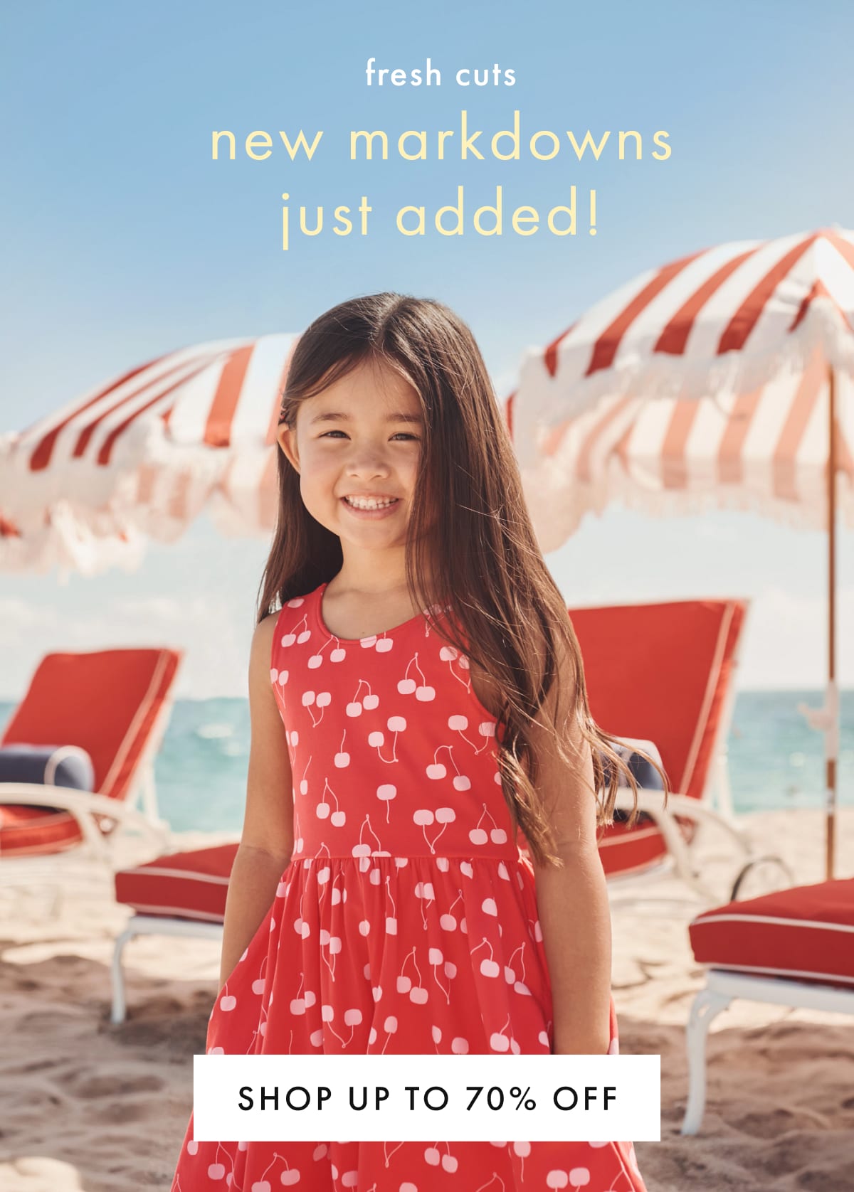 FRESH CUTS — new markdowns just added! | SHOP UP TO * 70% OFF * 