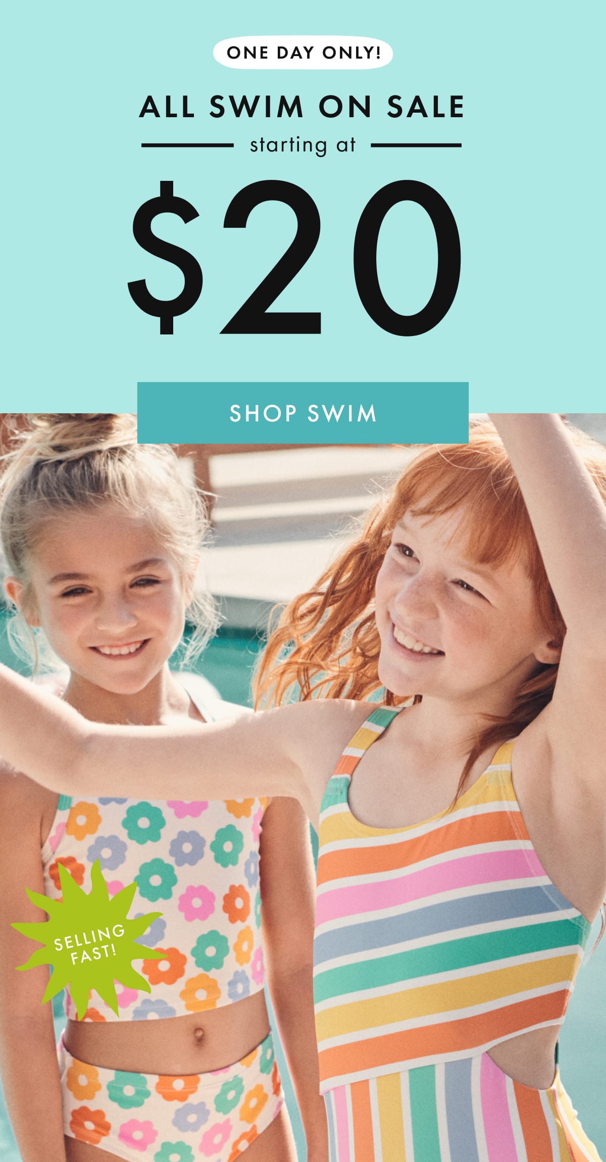 ONE DAY ONLY! ALL SWIM ON SALE — starting at — * $20 * | SHOP SWIM