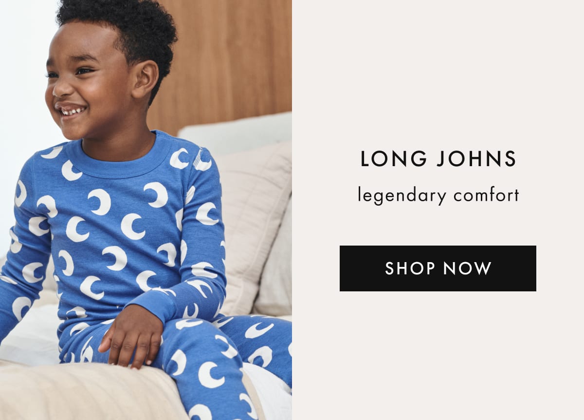 LONG JOHNS — legendary comfort | SHOP NOW