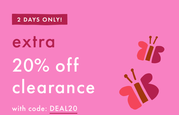 2 DAYS ONLY! extra 20% off clearance with code DEAL20 
