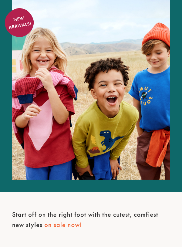 Start off on the right foot with the cutest, comfiest new styles on sale now!