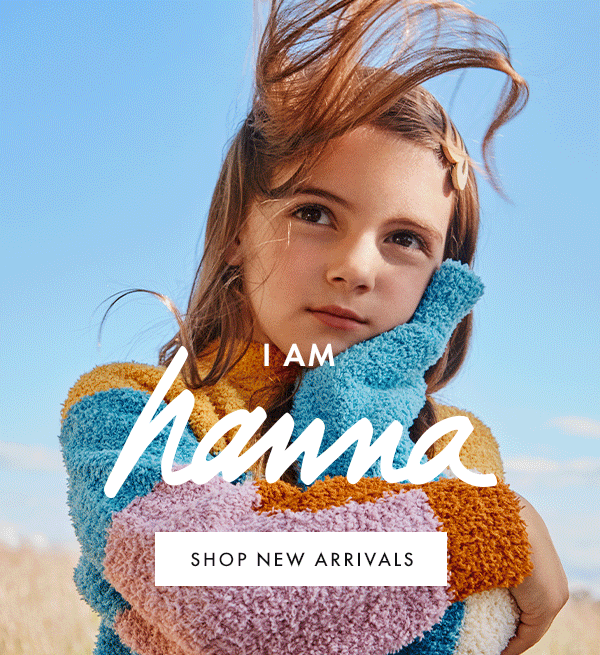 I AM hanna | SHOP NEW ARRIVALS