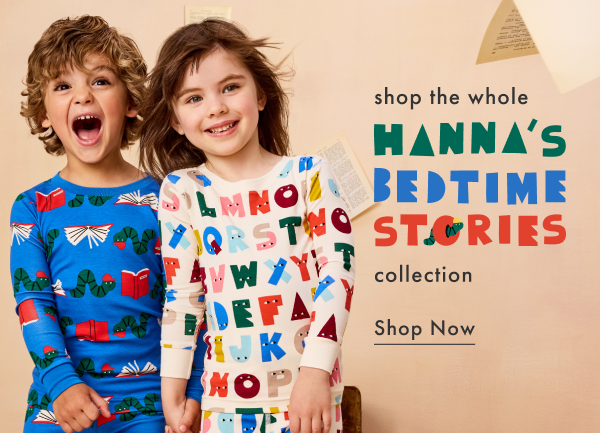shop the whole Hanna's Bedtime Stories collection | Shop Now