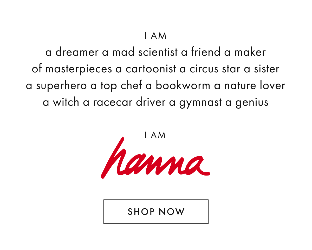 I AM a dreamer... I AM hanna | SHOP NOW