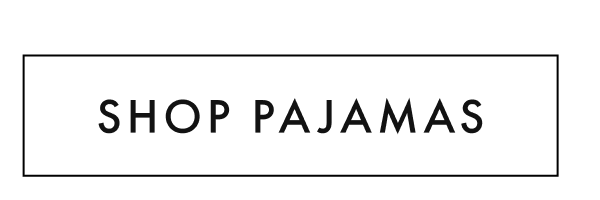 SHOP PAJAMAS