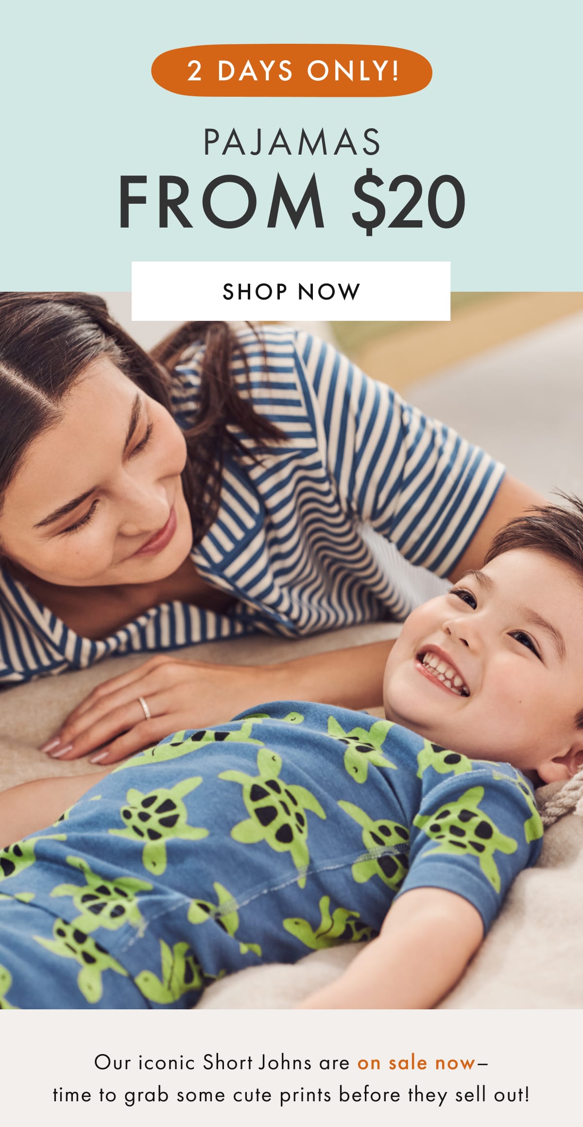 2 DAYS ONLY! PAJAMAS FROM * $20 * | SHOP NOW