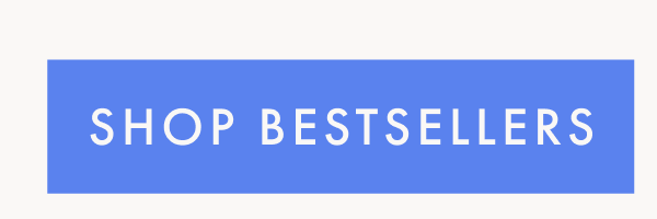 SHOP BESTSELLERS