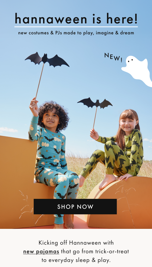hannaween is here! new costumes & PJs made to play, imagine & dream | SHOP NOW