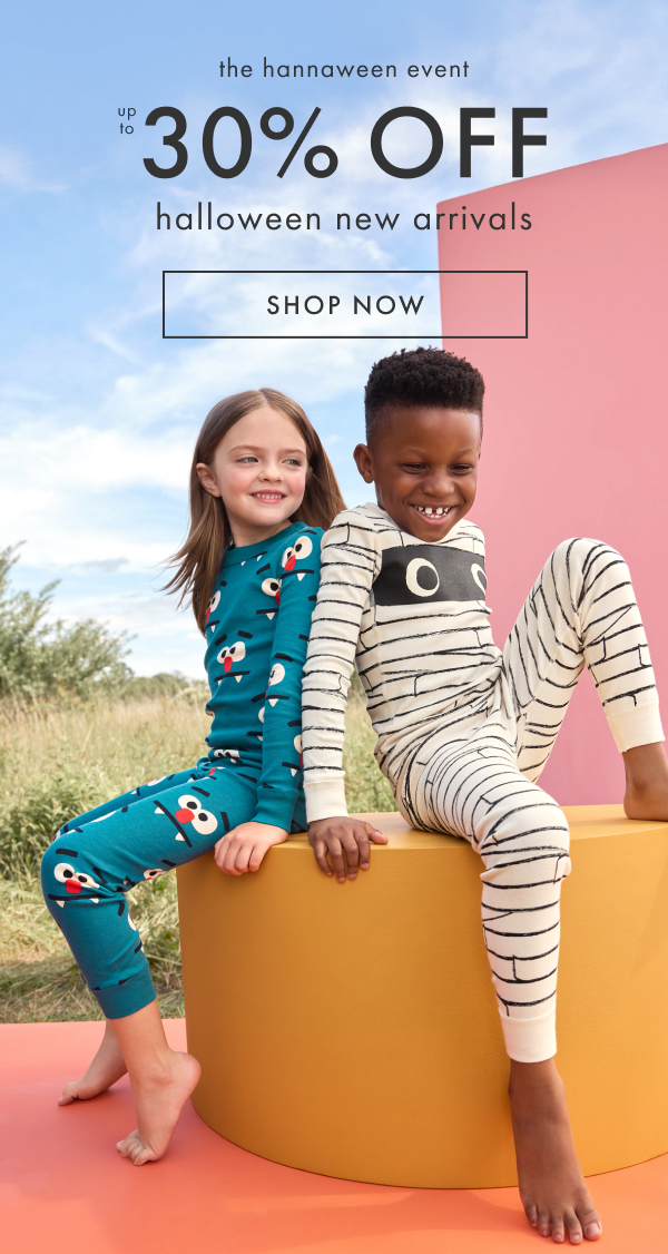 the hannaween event | up to 30% off halloween new arrivals | shop now