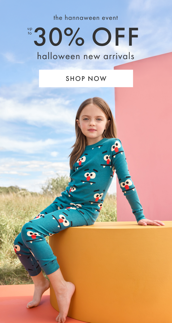 the hannaween event | up to 30% off halloween new arrivals | shop now