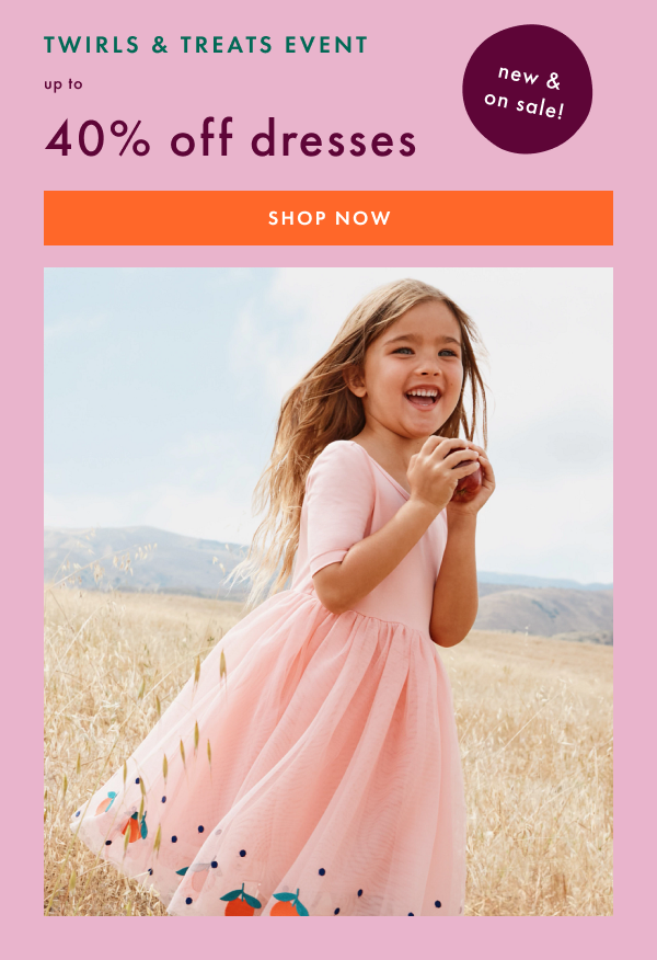 TWIRLS & TREATS EVENT | up to 40% off dresses | SHOP NOW