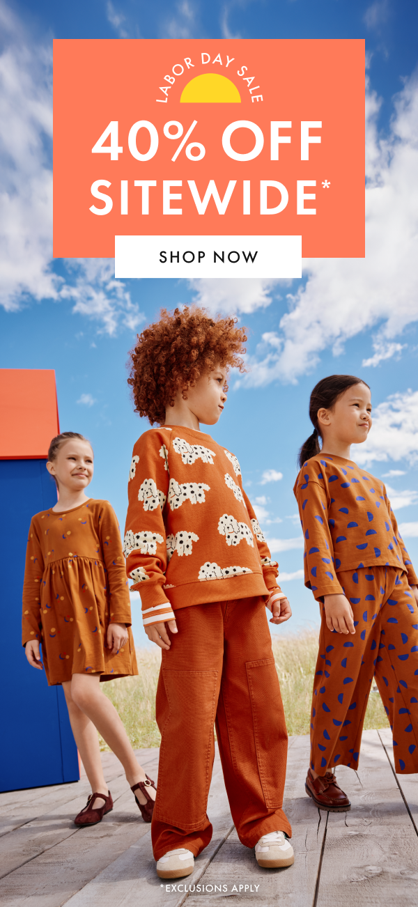 LABOR DAY SALE | 40% OFF SITEWIDE* | SHOP NOW