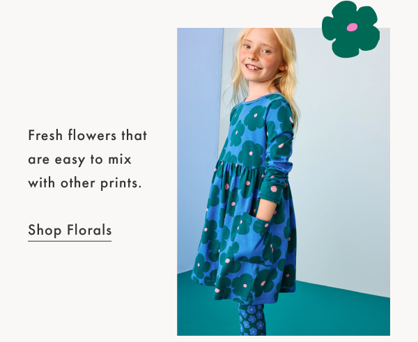 Fresh flowers that are easy to mix with other prints.

Shop Florals