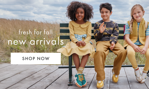 fresh for fall new arrivals | SHOP NOW