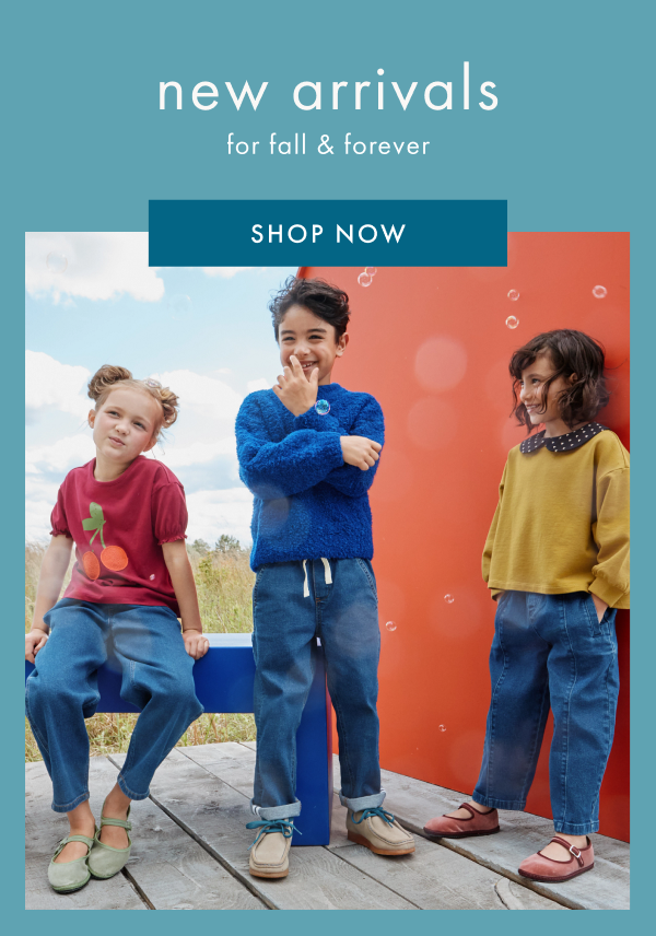 new arrivals for fall & forever | SHOP NOW new arrivals for fall & forever | SHOP NOW