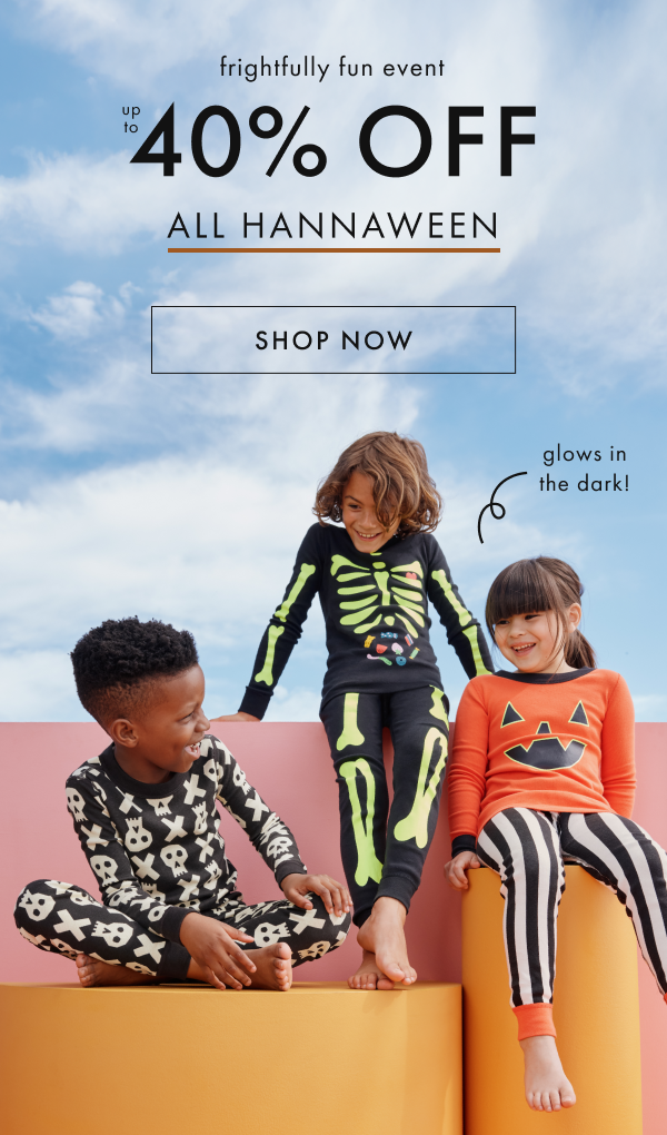 frightfully fun event | up to 40% OFF ALL HANNAWEEN | SHOP NOW