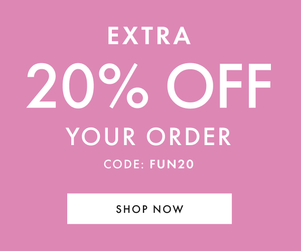 EXTRA 20% OFF YOUR ORDER | CODE: FUN2O | shop now