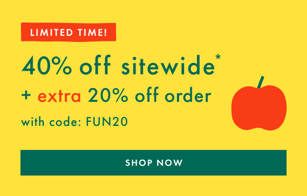 LIMITED TIME! 40% off sitewide* + extra 20% off order with code FUN20 | SHOP NOW