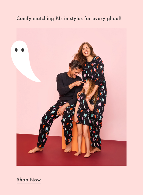 Comfy matching PJs in styles for every ghoul! Shop Now