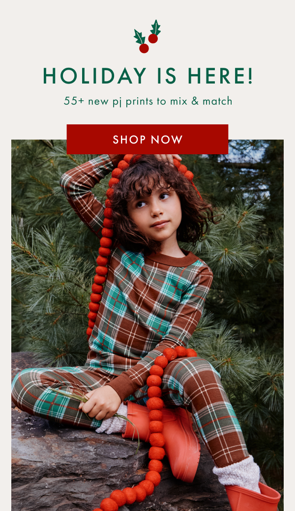 HOLIDAY IS HERE! 55+ new pj prints to mix & match | SHOP NOW