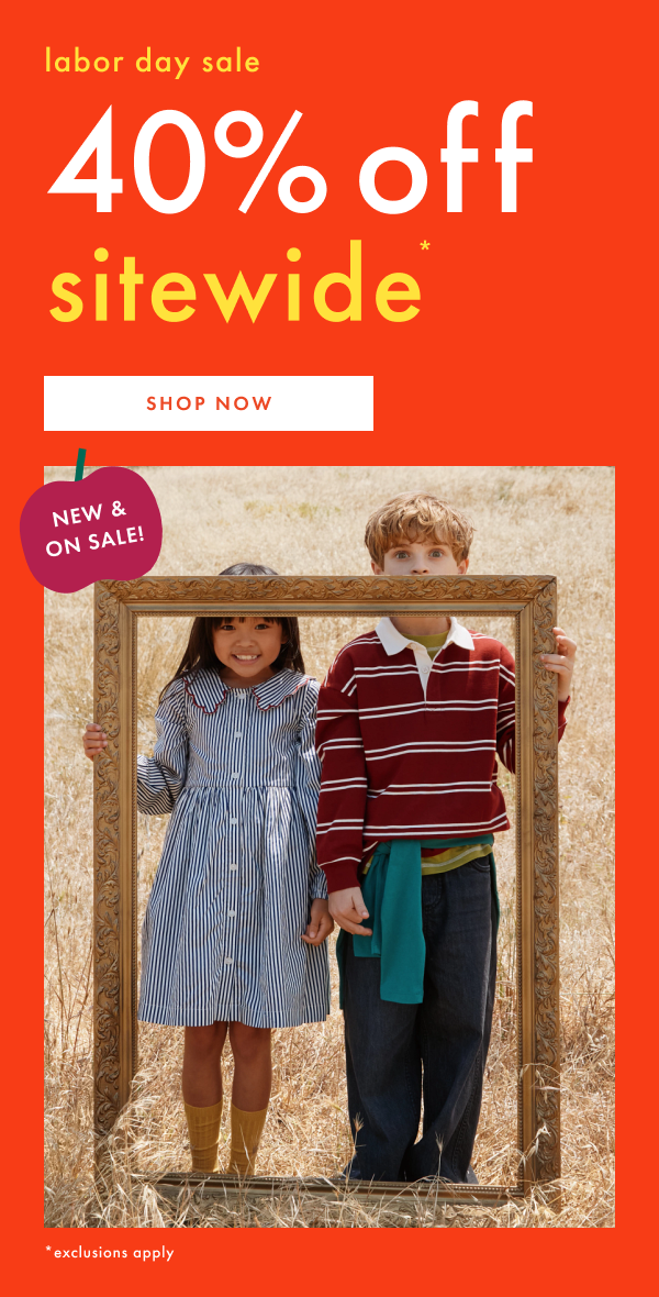 labor day sale | 40% off sitewide* | SHOP NOW *exclusions apply