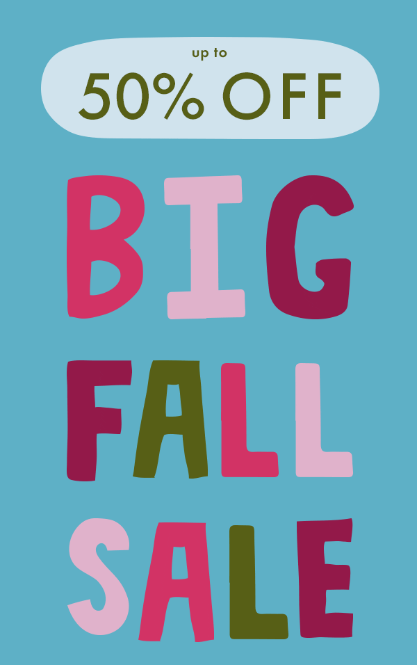 up to 50% off | BIG FALL SALE up to 50% off | BIG FALL SALE