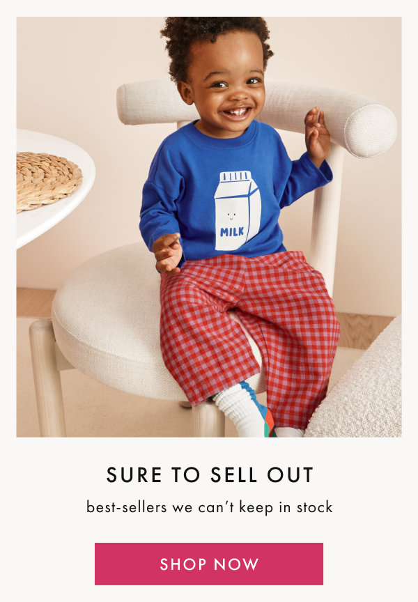 SURE TO SELL OUT | best-sellers we can't keep in stock | SHOP NOW