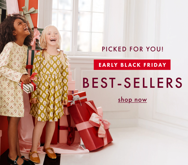 PICKED FOR YOU! | EARLY BLACK FRIDAY | BEST-SELLERS | shop now