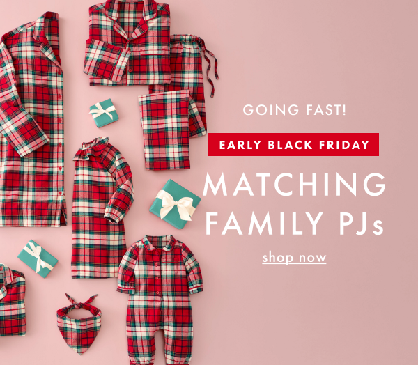 GOING FAST! EARLY BLACK FRIDAY | MATCHING FAMILY PJs | shop now
