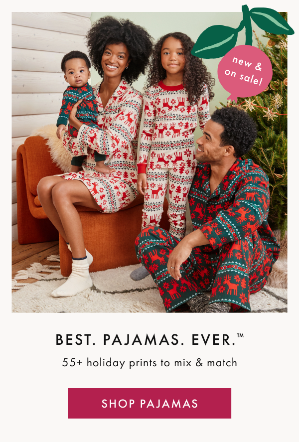 new & on sale! | BEST. PAJAMAS. EVER™ | 55+ holiday prints to mix & match | SHOP NOW